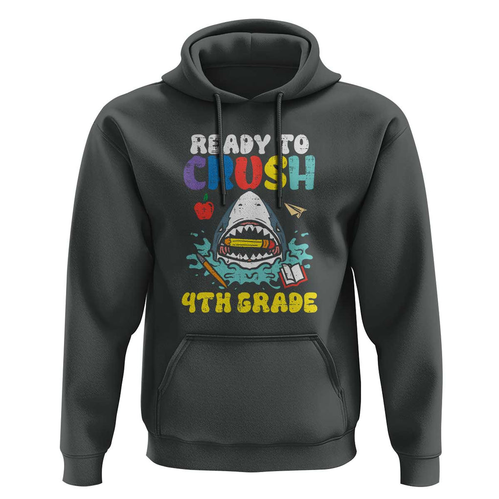 Shark Ready To Crush 4th Grade Hoodie First Day of School TS01 Dark Heather Print Your Wear