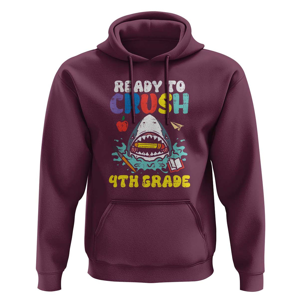Shark Ready To Crush 4th Grade Hoodie First Day of School TS01 Maroon Print Your Wear