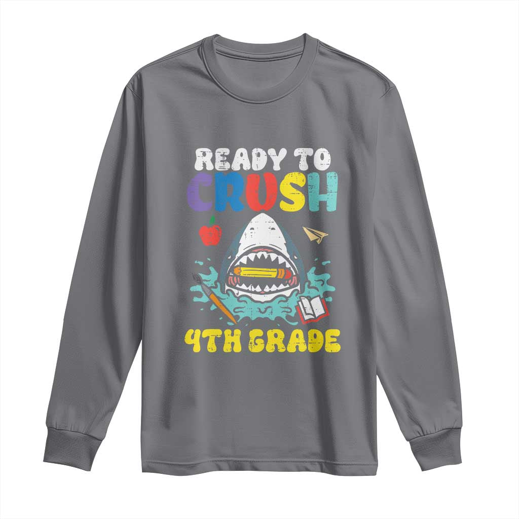 Shark Ready To Crush 4th Grade Long Sleeve Shirt Cool Boys First Day of School Gift