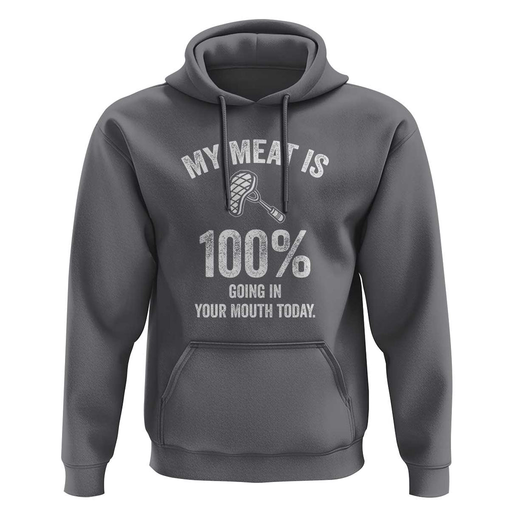 My Meat Is 100% Going In Your Mouth Today Funny BBQ Grilling Hoodie TS01 Charcoal Print Your Wear