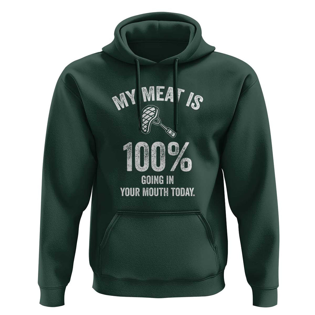 My Meat Is 100% Going In Your Mouth Today Funny BBQ Grilling Hoodie TS01 Dark Forest Green Print Your Wear