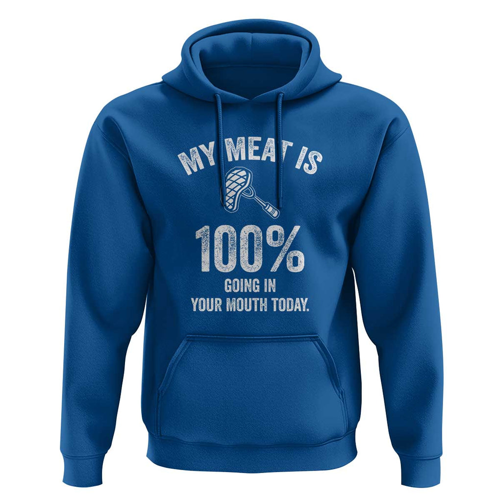 My Meat Is 100% Going In Your Mouth Today Funny BBQ Grilling Hoodie TS01 Royal Blue Print Your Wear