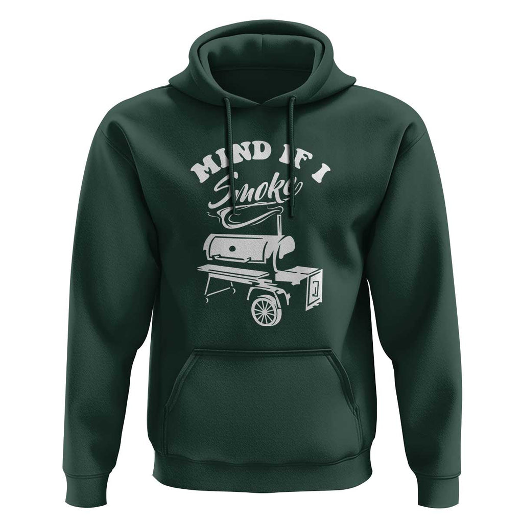 Mind if I Smoke - Funny BBQ Smoker & Grilling Hoodie TS01 Dark Forest Green Print Your Wear