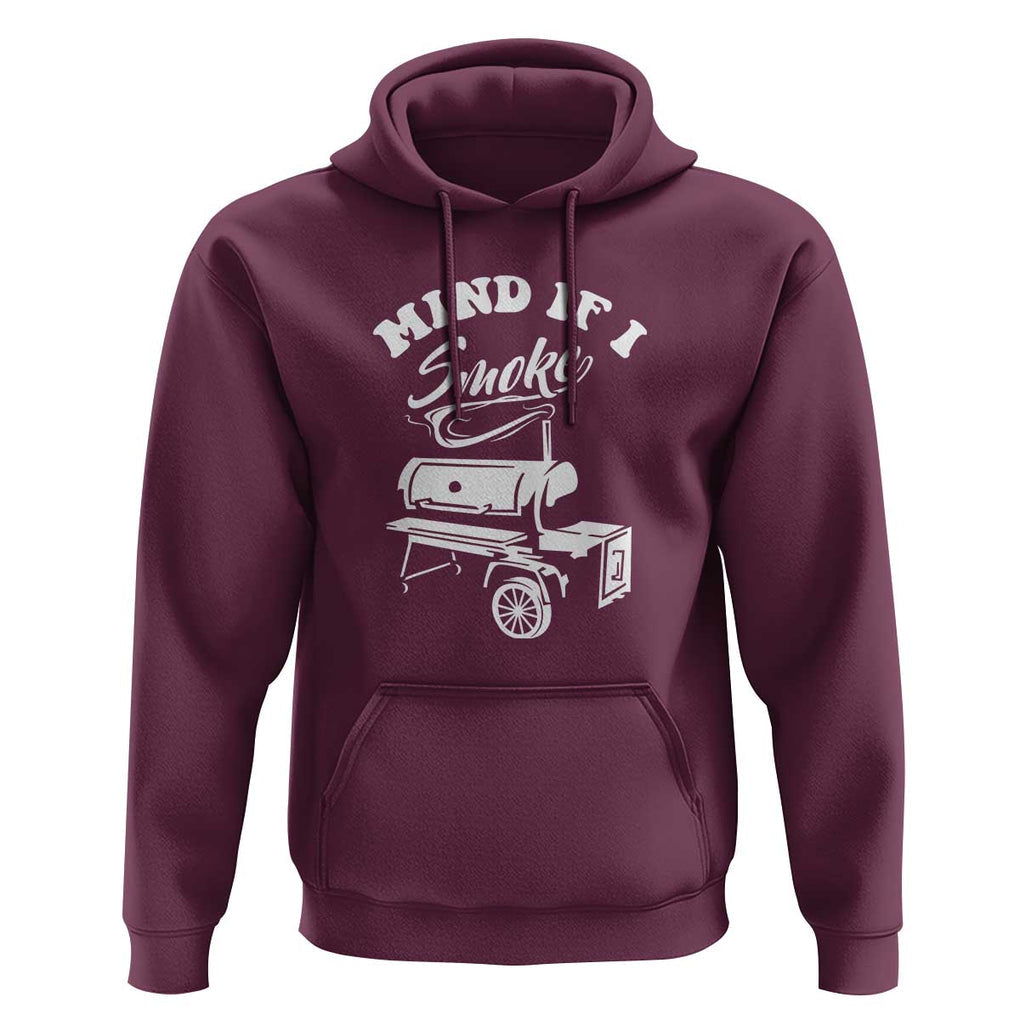 Mind if I Smoke - Funny BBQ Smoker & Grilling Hoodie TS01 Maroon Print Your Wear
