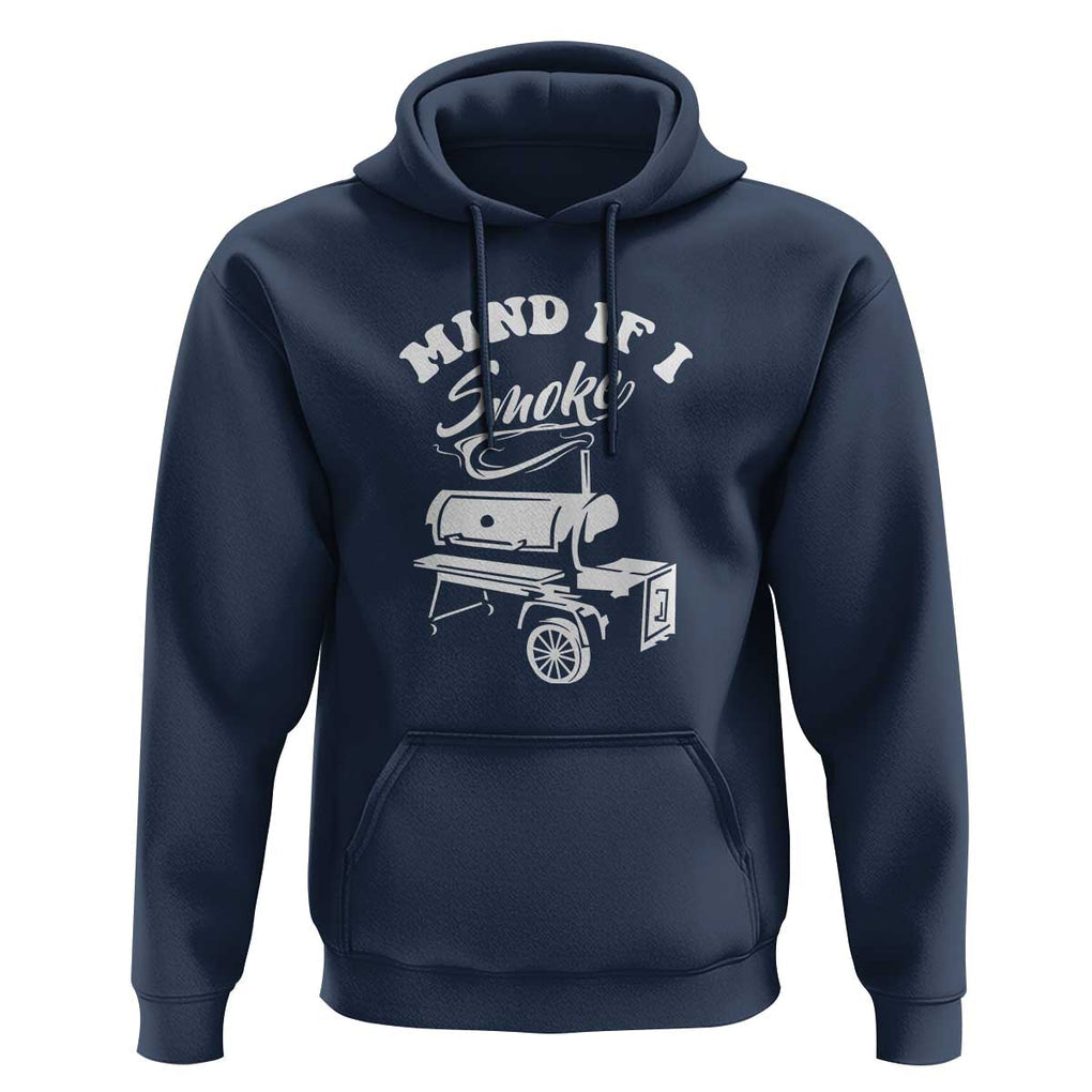 Mind if I Smoke - Funny BBQ Smoker & Grilling Hoodie TS01 Navy Print Your Wear