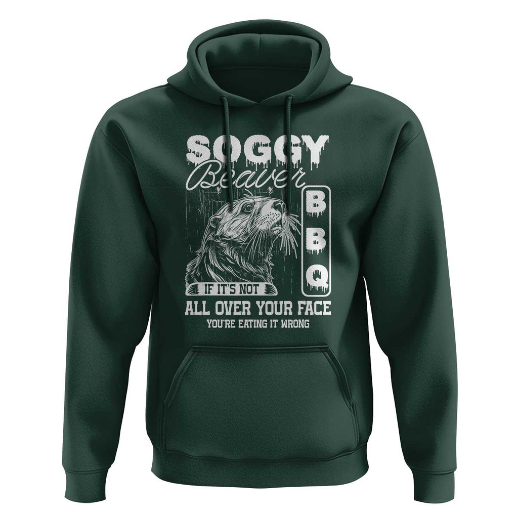 Soggy Beaver Funny BBQ Hoodie Humorous Eating Design, Comfortable Cotton Tee, Unique Gift TS01 Dark Forest Green Print Your Wear