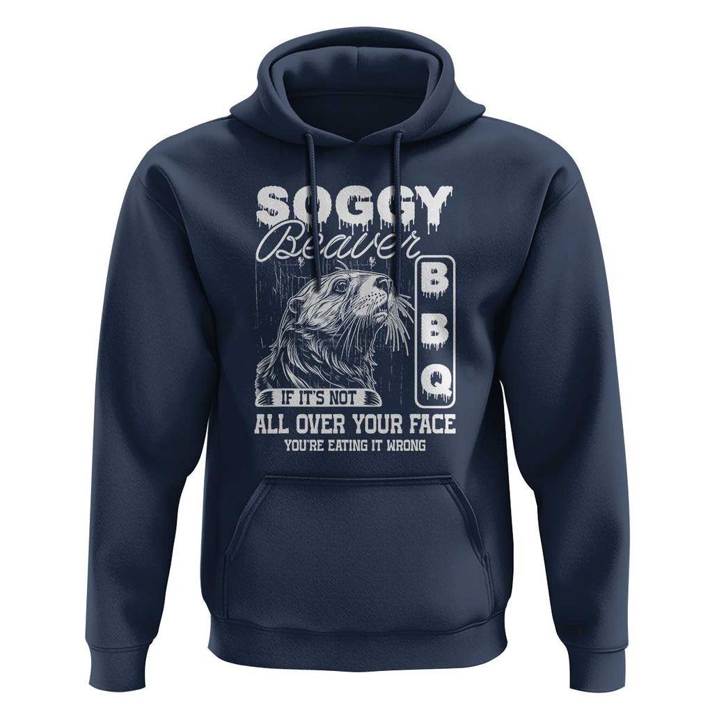 Soggy Beaver Funny BBQ Hoodie Humorous Eating Design, Comfortable Cotton Tee, Unique Gift TS01 Navy Print Your Wear