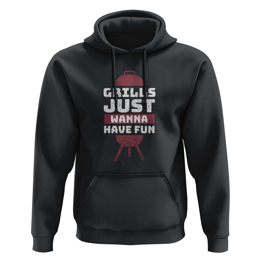 Grilling BBQ Hoodie Funny Grills Just Wanna Have Fun Distressed TS01 Black Print Your Wear