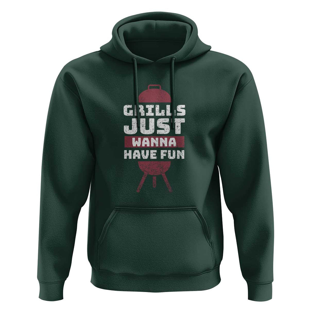 Grilling BBQ Hoodie Funny Grills Just Wanna Have Fun Distressed TS01 Dark Forest Green Print Your Wear