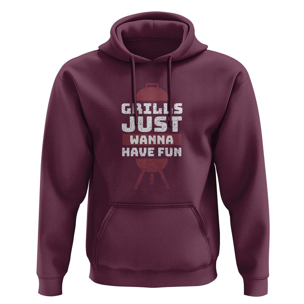 Grilling BBQ Hoodie Funny Grills Just Wanna Have Fun Distressed TS01 Maroon Print Your Wear