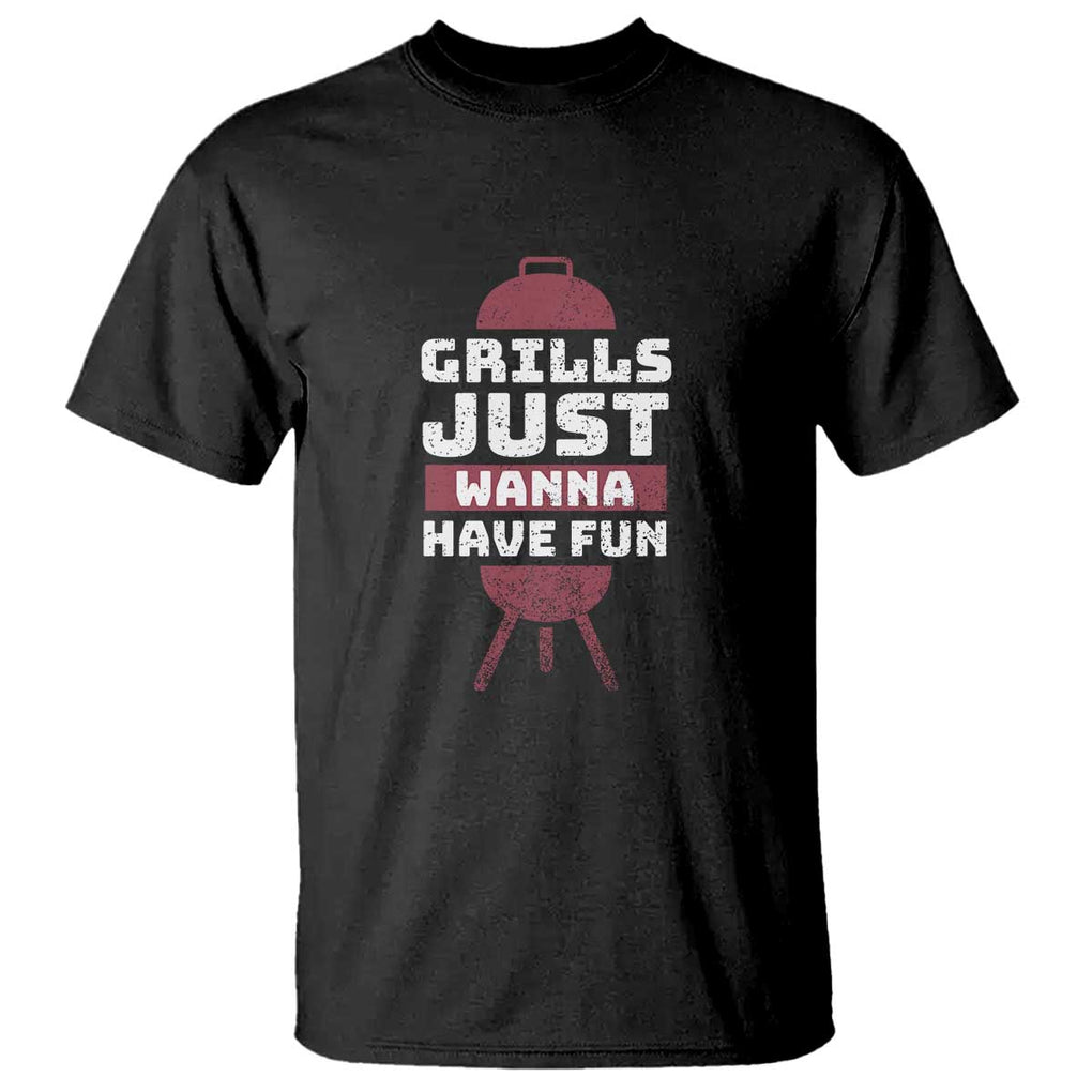 Grilling BBQ T Shirt Funny Grills Just Wanna Have Fun Distressed TS01 Black Print Your Wear