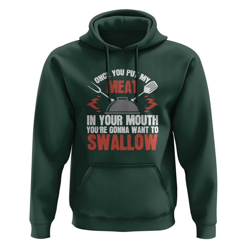 Funny BBQ Joke Hoodie Meat in Your Mouth Dirty Adult Gift TS01 Dark Forest Green Print Your Wear