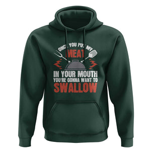 Funny BBQ Joke Hoodie Meat in Your Mouth Dirty Adult Gift TS01 Dark Forest Green Print Your Wear