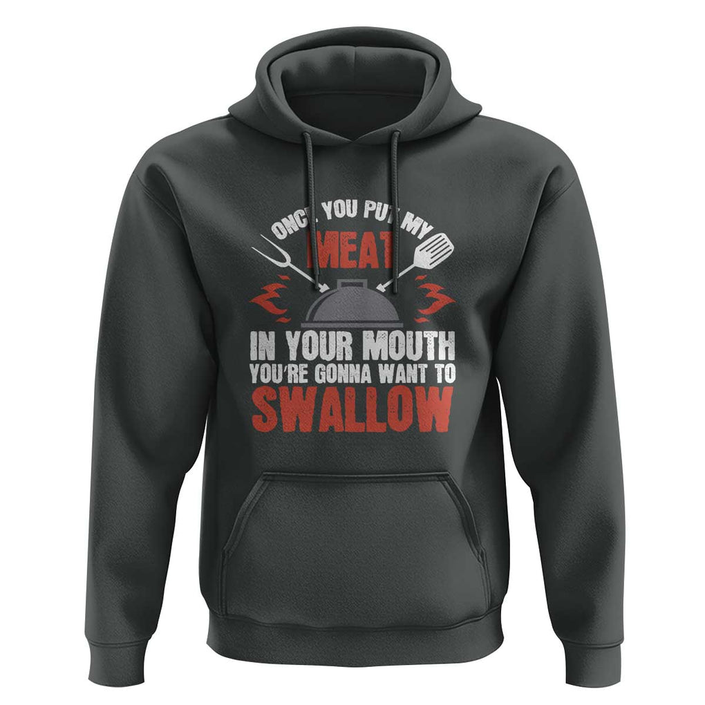 Funny BBQ Joke Hoodie Meat in Your Mouth Dirty Adult Gift TS01 Dark Heather Print Your Wear