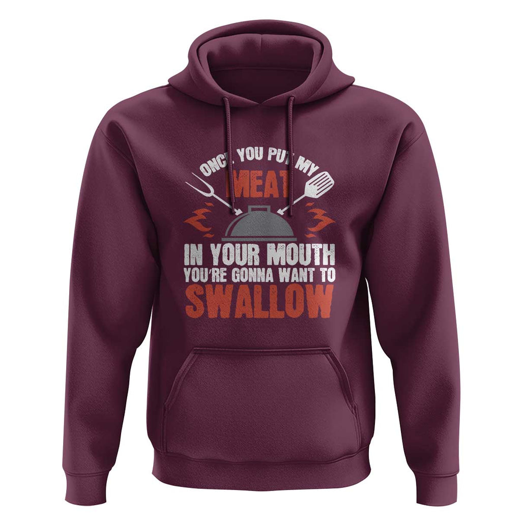 Funny BBQ Joke Hoodie Meat in Your Mouth Dirty Adult Gift TS01 Maroon Print Your Wear