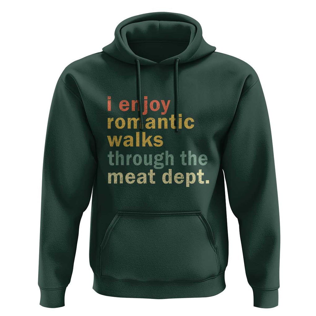 Romantic Walks to the Meat Dept Hoodie Funny BBQ Meat Smoking Gift TS01 Dark Forest Green Print Your Wear