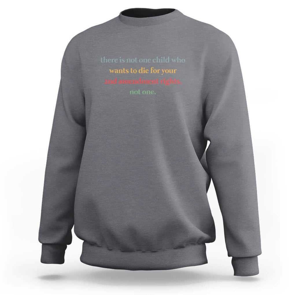 Women's Awareness Sweatshirt There Is Not One Child Who Wants to Die - Powerful Anti-Violence Message TS01 Charcoal Print Your Wear