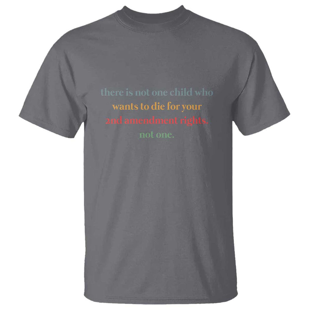 Women's Awareness T Shirt There Is Not One Child Who Wants to Die - Powerful Anti-Violence Message TS01 Charcoal Print Your Wear