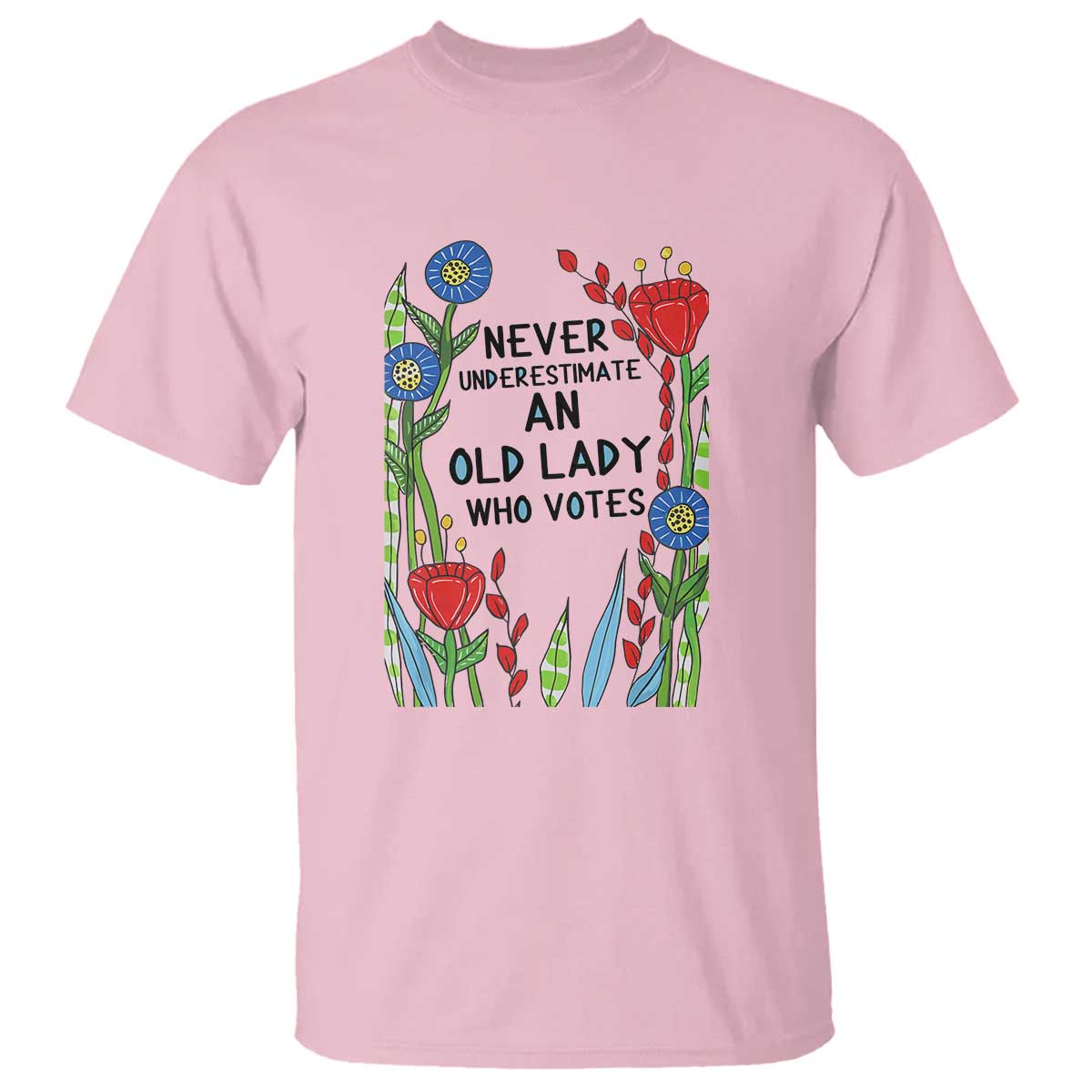 Never Underestimate an Old Lady Who Votes T Shirt Feminist Gift for Women TS01 Light Pink Print Your Wear