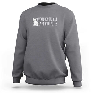 Overeducated Cat Lady Who Votes - Feminist Women's Rights Sweatshirt Funny Feminism TS01 Charcoal Print Your Wear