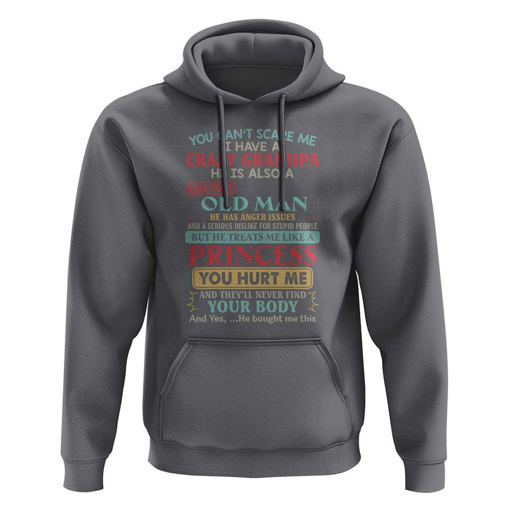 You Can't Scare Me, I Have a Crazy Grandpa - Grumpy Old Man Hoodie Funny Granddaughter Gift TS01 Charcoal Print Your Wear