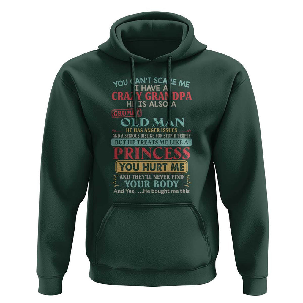 You Can't Scare Me, I Have a Crazy Grandpa - Grumpy Old Man Hoodie Funny Granddaughter Gift TS01 Dark Forest Green Print Your Wear