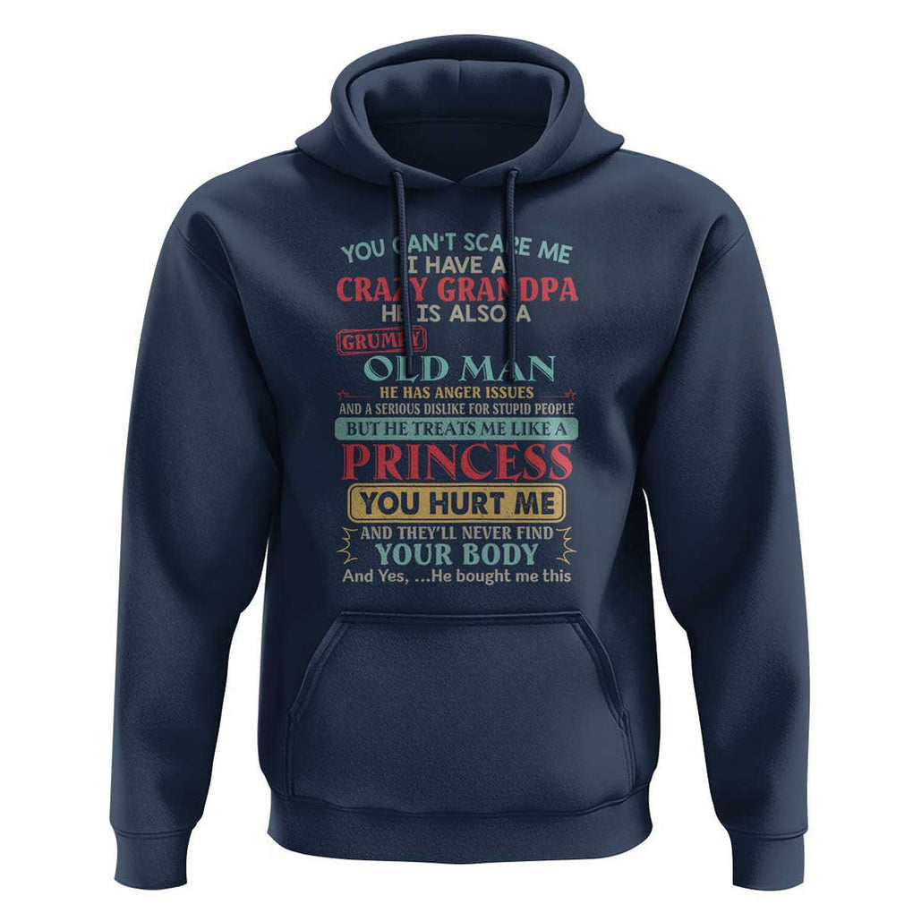 You Can't Scare Me, I Have a Crazy Grandpa - Grumpy Old Man Hoodie Funny Granddaughter Gift TS01 Navy Print Your Wear