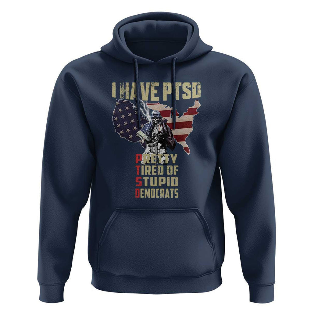 I Have PTSD Hoodie Patriotic Gift for U.S. Dad or Grandpa - Perfect for Veterans & Patriots TS01 Navy Print Your Wear