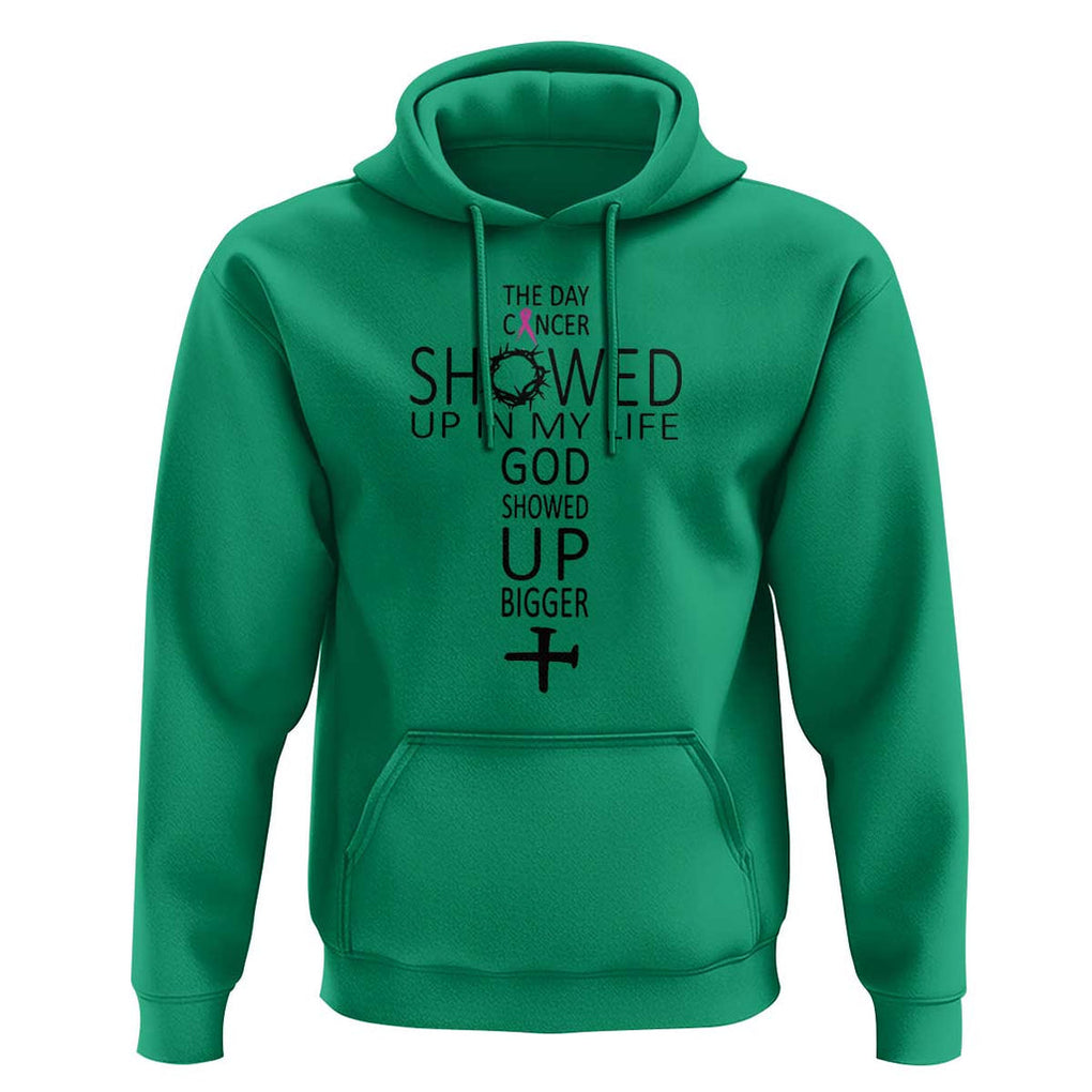 The Day Cancer Showed Up, God Showed Up Bigger - Inspirational Faith & Cancer Support Hoodie TS01 Irish Green Print Your Wear