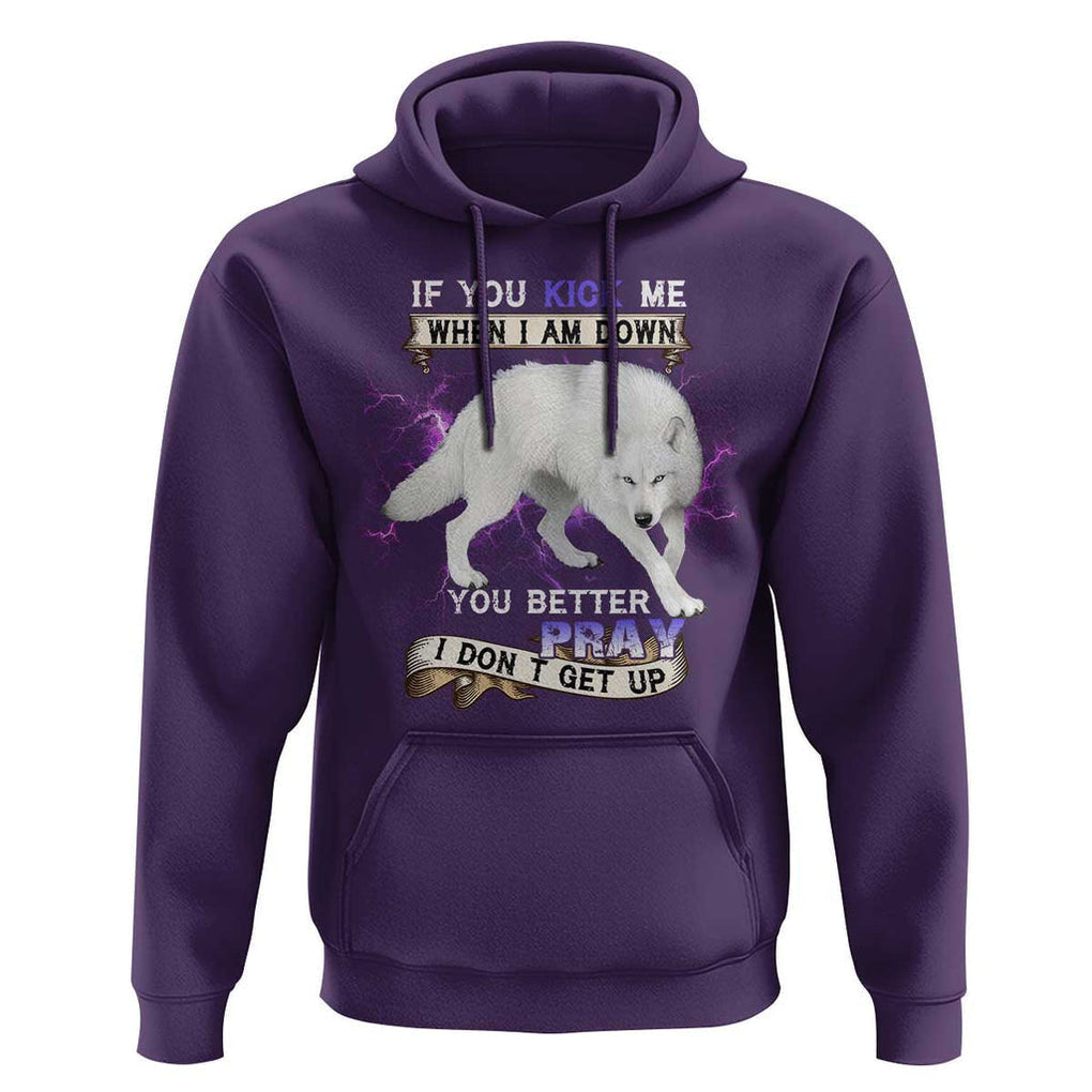 If You Kick Me When I'm Down, You Better Hope I Dont Get Up Hoodie Wolf Spirit & Resilience TS01 Purple Print Your Wear