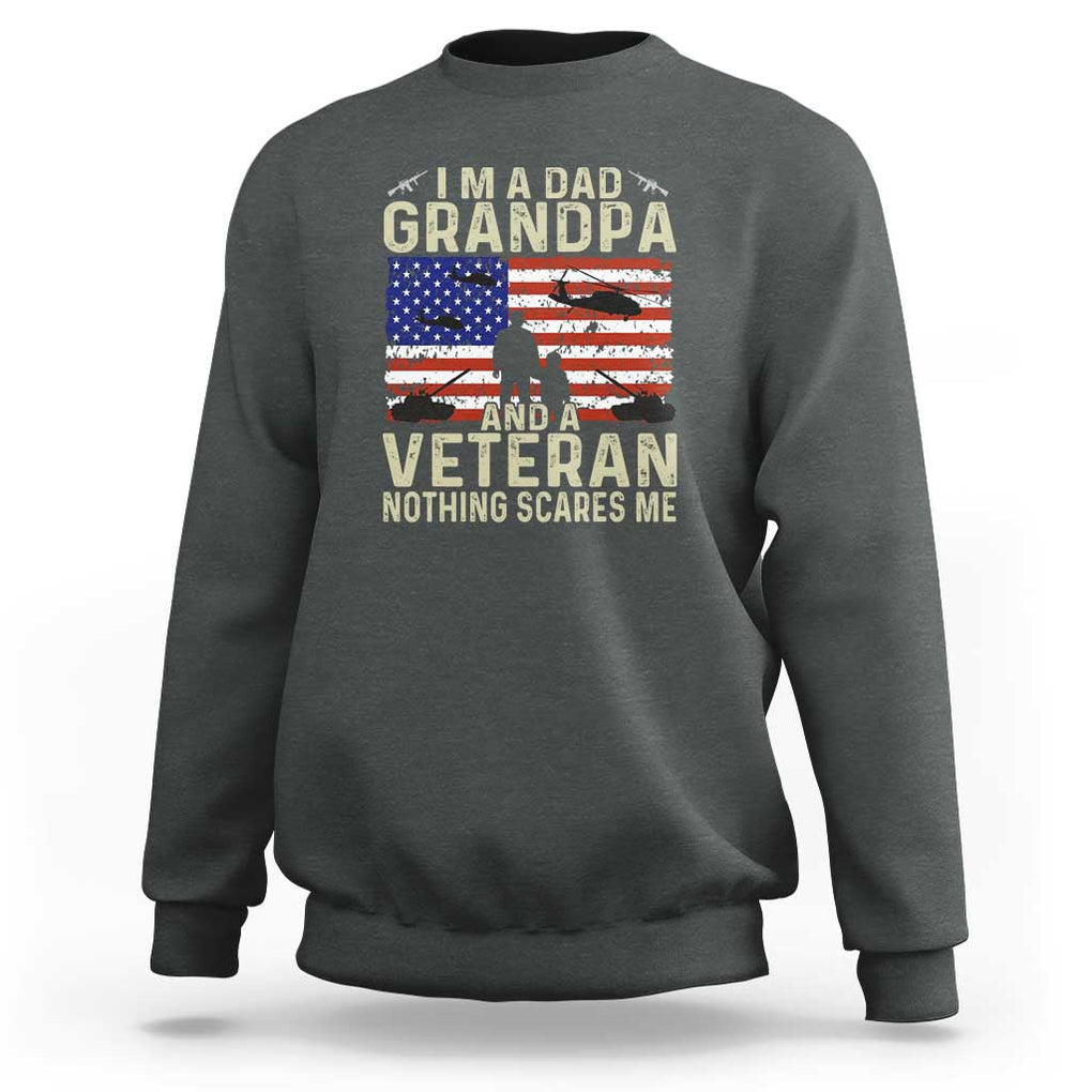 I'm a Dad, Grandpa, and Veteran - Vintage Patriotic Veterans Day Sweatshirt TS01 Dark Heather Print Your Wear