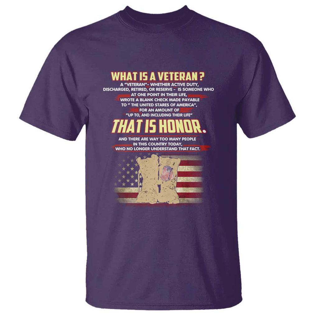 What Is a Veteran That Is Honor - Patriotic Tribute T Shirt Veterans Day Appreciation TS01 Purple Print Your Wear