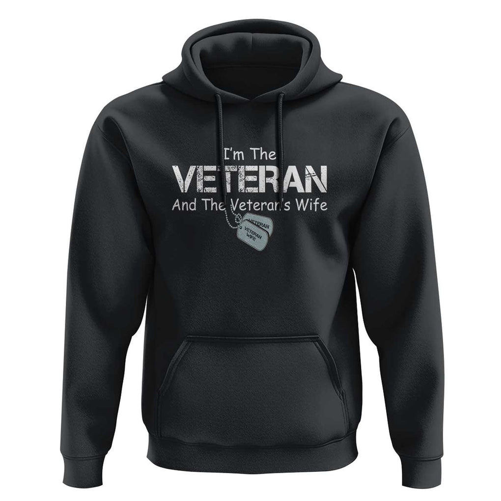 I'm the Veteran and the Veteran's Wife Hoodie - Proud Military Wife - Women's Veteran TS01 Black Print Your Wear