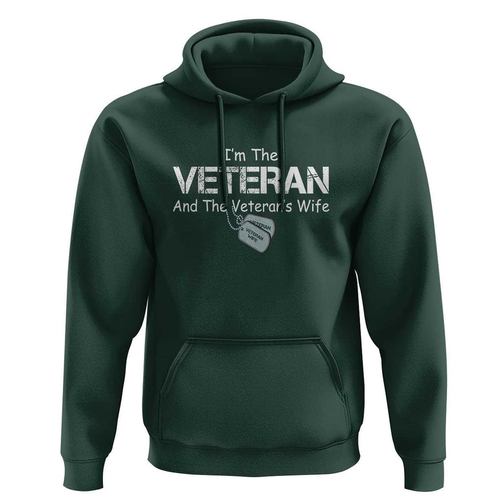 I'm the Veteran and the Veteran's Wife Hoodie - Proud Military Wife - Women's Veteran TS01 Dark Forest Green Print Your Wear