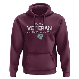 I'm the Veteran and the Veteran's Wife Hoodie - Proud Military Wife - Women's Veteran TS01 Maroon Print Your Wear