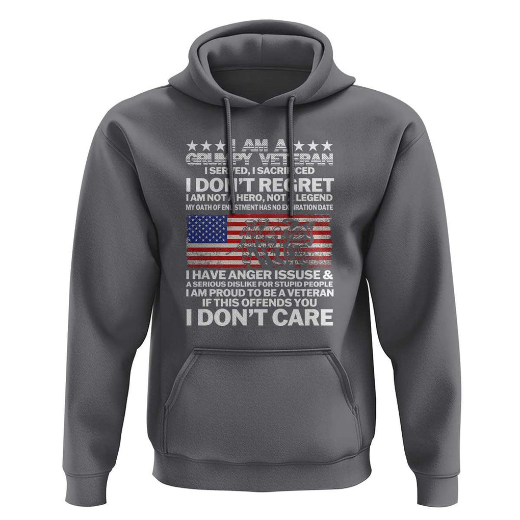 I Am a Grumpy Veteran Hoodie Proud Military Veteran - Don't Care Patriotic TS01 Charcoal Print Your Wear