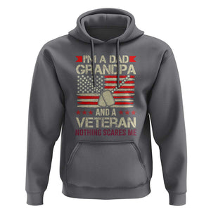 I'm a Dad, Grandpa, and Veteran Hoodie Nothing Scares Me - Proud Military Father's Day TS01 Charcoal Print Your Wear