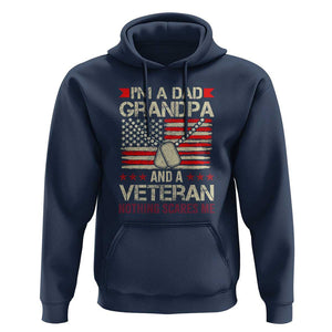 I'm a Dad, Grandpa, and Veteran Hoodie Nothing Scares Me - Proud Military Father's Day TS01 Navy Print Your Wear