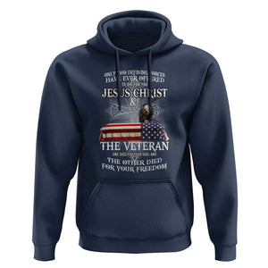 Two Defining Forces Have Ever Offered to Die for You - Military Veteran & Jesus Tribute Hoodie TS01 Navy Print Your Wear