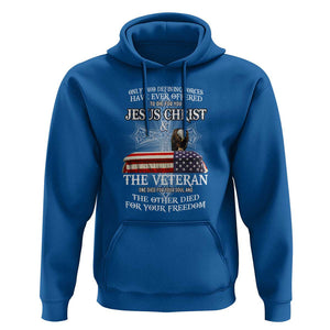 Two Defining Forces Have Ever Offered to Die for You - Military Veteran & Jesus Tribute Hoodie TS01 Royal Blue Print Your Wear