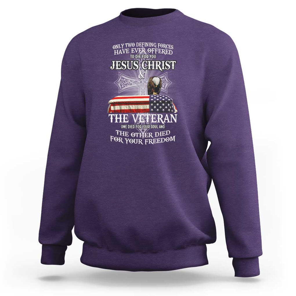 Two Defining Forces Have Ever Offered to Die for You - Military Veteran & Jesus Tribute Sweatshirt TS01 Purple Print Your Wear