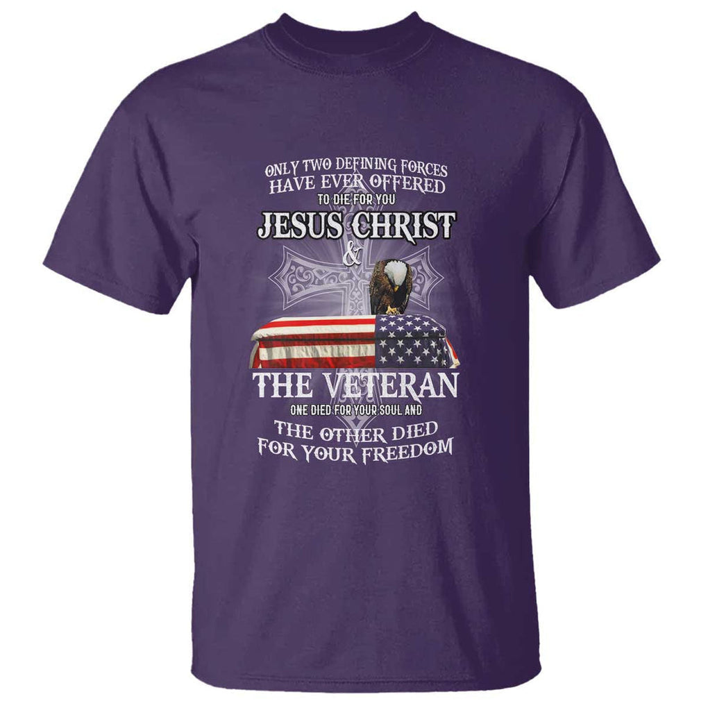 Two Defining Forces Have Ever Offered to Die for You - Military Veteran & Jesus Tribute T Shirt TS01 Purple Print Your Wear