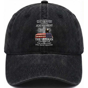 Two Defining Forces Have Ever Offered to Die for You - Military Veteran & Jesus Tribute Washed Cotton Baseball Cap TS01 Washed Cap Universal Fit Black Print Your Wear