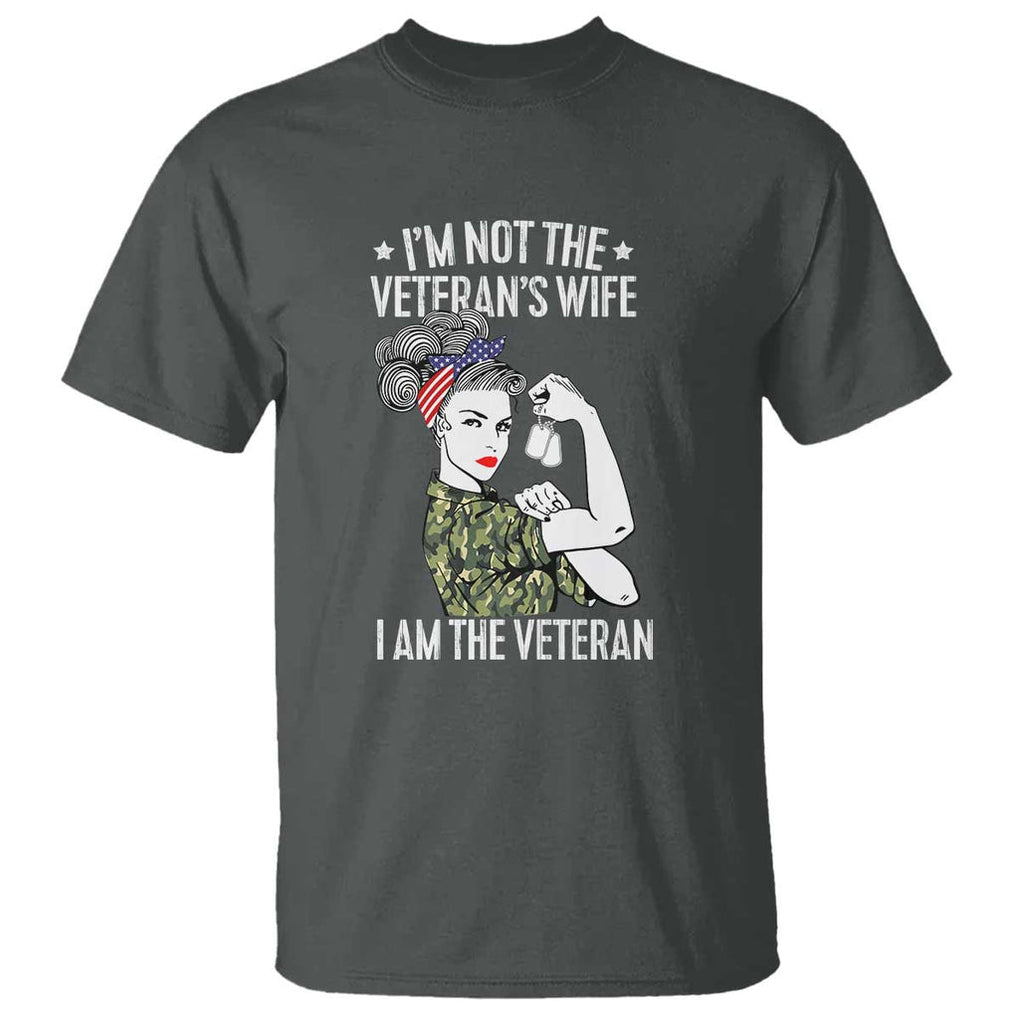 I'm Not the Veteran's Wife, I'm the Veteran T Shirt Patriotic Military Women TS01 Dark Heather Print Your Wear