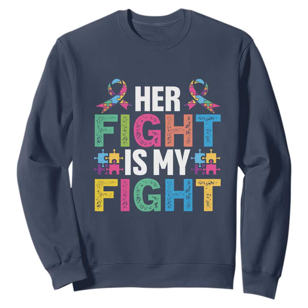 Autism Support Sweatshirt Her Fight is My Fight Warriors Jigsaw Fighters Puzzle Ribbon TS01 Navy Printyourwear
