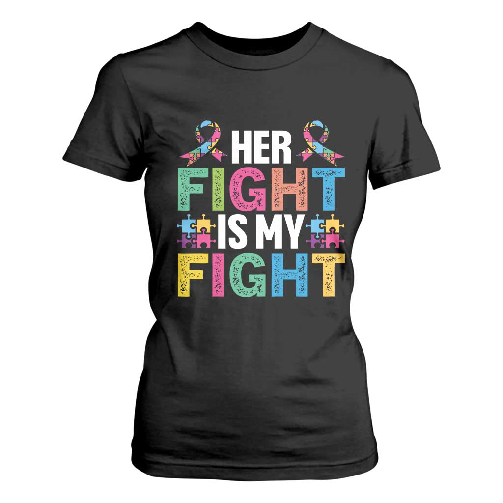 Autism Support T Shirt For Women Her Fight is My Fight Warriors Jigsaw Fighters Puzzle Ribbon TS01 Black Printyourwear