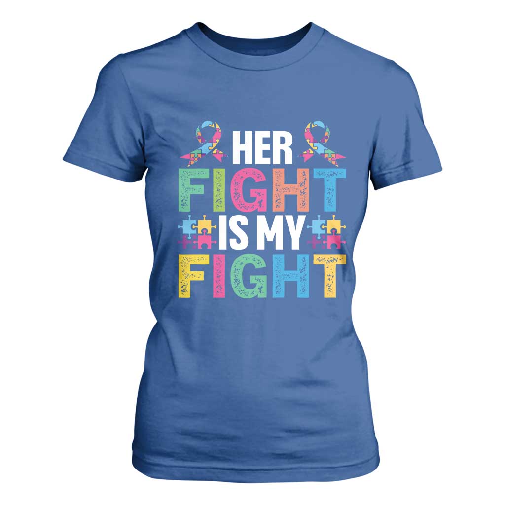 Autism Support T Shirt For Women Her Fight is My Fight Warriors Jigsaw Fighters Puzzle Ribbon TS01 Royal Blue Printyourwear