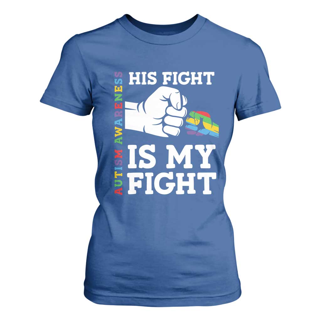 Autism Support T Shirt For Women His Fight is My Fight Hand Fist TS01 Royal Blue Printyourwear