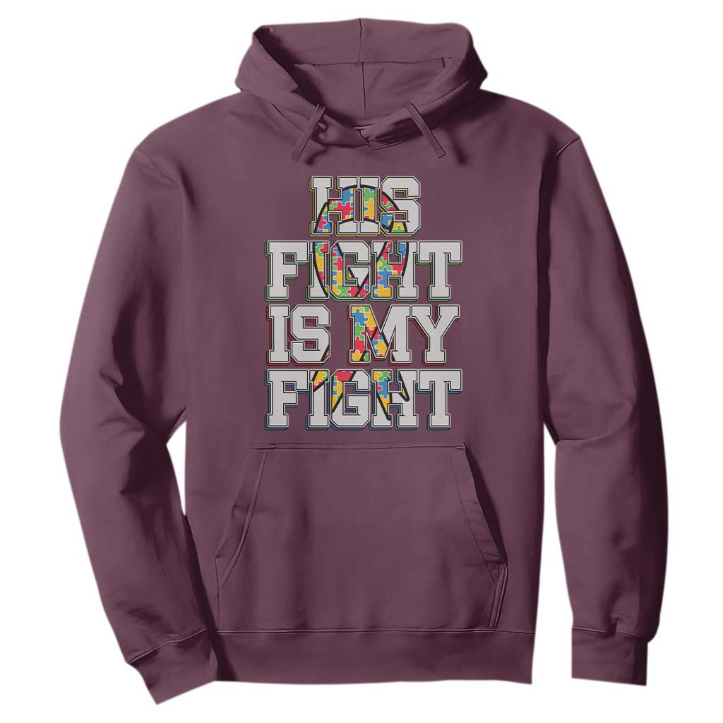 Autism Awarenees Hoodie His Fight Is My Fight Puzzle Ribbon TS01 Maroon Printyourwear