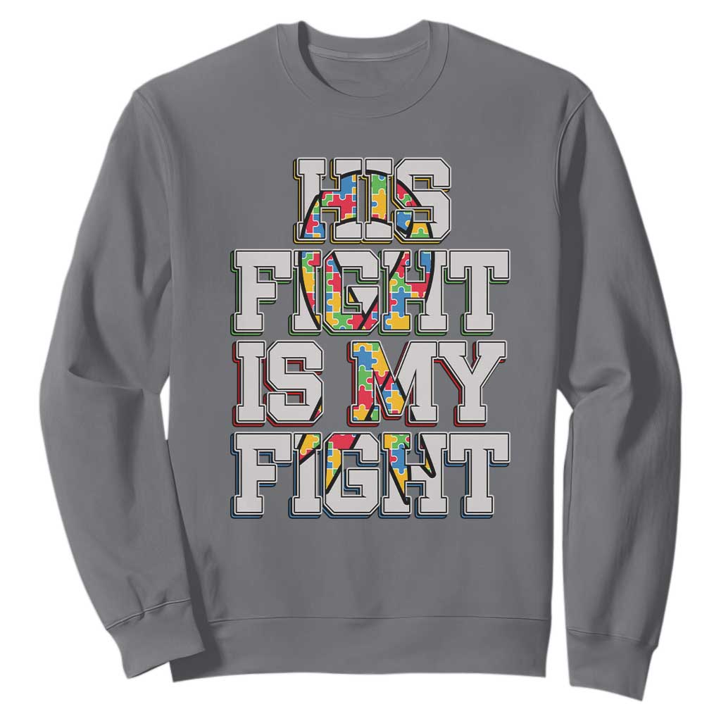 Autism Awarenees Sweatshirt His Fight Is My Fight Puzzle Ribbon TS01 Charcoal Printyourwear